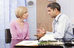 Suggestions for Kidney Disease Patient with Creatinine 15.67