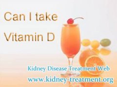 I Have Stage 3 Chronic Kidney Disease Can I take Vitamin D
