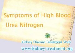 Symptoms of High Blood Urea Nitrogen in Kidney Failure