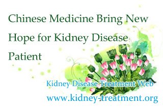 Chinese Medicine Bring New Hope for Kidney Disease Patient