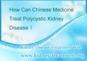 How Can Chinese Medicine Treat Polycystic Kidney Disease