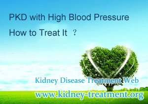 PKD with High Blood Pressure,Polycystic Kidney Disease,PKD with High Blood Pressure How to Treat It