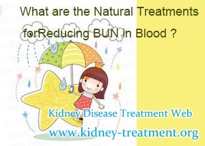 What are the Natural Treatments for Reducing BUN in Blood