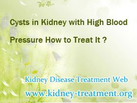 Cysts in Kidney with High Blood Pressure How to Treat It