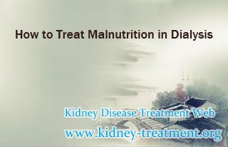 How to Treat Malnutrition in Dialysis