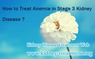 How to Treat Anemia in Stage 3 Kidney Disease