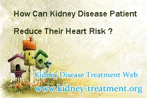 How Can Kidney Disease Patient Reduce Their Heart Risk