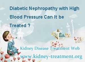 Diabetic Nephropathy with High Blood Pressure Can It be Treated