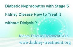 Diabetic Nephropathy with Stage 5 Kidney Disease How to Treat It without Dialysis