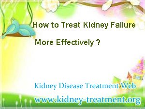 How to Treat Kidney Failure More Effectively