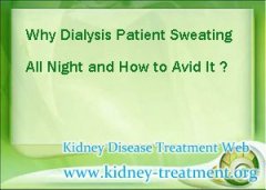 Why Dialysis Patient Sweating All Night and How to Avid It