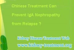 Chinese Treatment Can Prevent IgA Nephropathy from Relapse