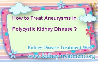 How to Treat Aneurysms in Polycystic Kidney Disease