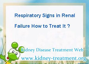 Renal Failure,Respiratory Signs in Renal Failure,Respiratory Signs in Renal Failure How to Treat It