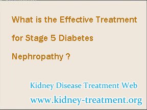 What is the Effective Treatment for Stage 5 Diabetes Nephropathy