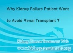 Why Kidney Failure Patient Want to Avoid Renal Transplant