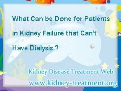 What Can be Done for Patients in Kidney Failure that Can’t Have Dialysis