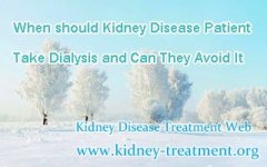 When should Kidney Disease Patient Take Dialysis and Can They Avoid It