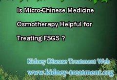 Is Micro-Chinese Medicine Osmotherapy Helpful for Treating FSGS