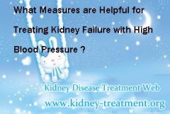 What Measures are Helpful for Treating Kidney Failure with High Blood Pressure