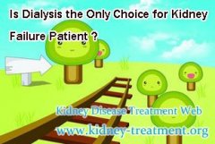 Is Dialysis the Only Choice for Kidney Failure Patient