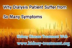 Why Dialysis Patient Suffer from So Many Symptoms
