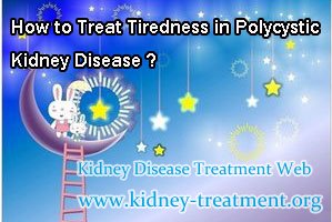 How to Treat Tiredness in Polycystic Kidney Disease