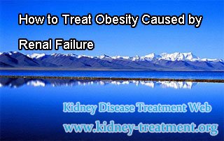 How to Treat Obesity Caused by Renal Failure