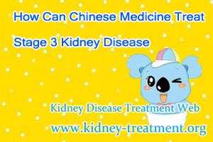How Can Chinese Medicine Treat Stage 3 Kidney Disease