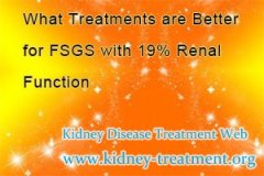 What Treatments are Better for FSGS with 19% Renal Function