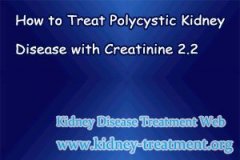 How to Treat Polycystic Kidney Disease with Creatinine 2.2