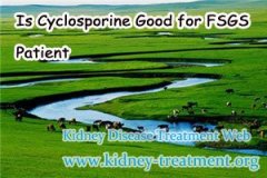 Is Cyclosporine Good for FSGS Patient