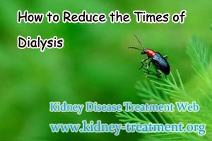 How to Reduce the Times of Dialysis