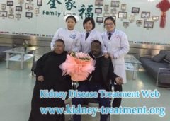 Chinese Treatment Help Kidney Failure Patient Reduces His Dialysis Times Succefully