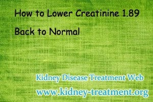 How to Lower Creatinine 1.89 Back to Normal