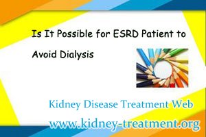 Is It Possible for ESRD Patient to Avoid Dialysis