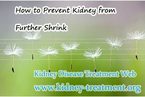How to Prevent Kidney from Further Shrink