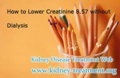 How to Lower Creatinine 8.57 without Dialysis