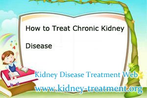 How to Treat Chronic Kidney Disease