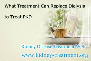 What Treatment Can Replace Dialysis to Treat PKD