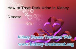 How to Treat Dark Urine in Kidney Disease