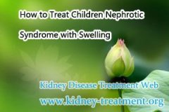 How to Treat Children Nephrotic Syndrome with Swelling