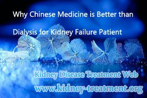 Why Chinese Medicine is Better than Dialysis for Kidney Failure Patient