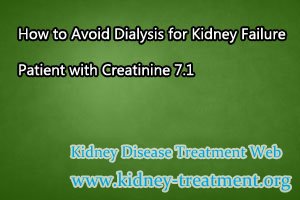 How to Avoid Dialysis for Kidney Failure Patient with Creatinine 7.1