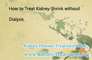 How to Treat Kidney Shrink without Dialysis