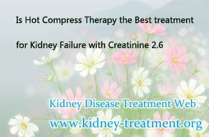 Is Hot Compress Therapy the Best treatment for Kidney Failure with Creatinine 2.6