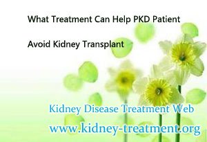What Treatment Can Help PKD Patient Avoid Kidney Transplant