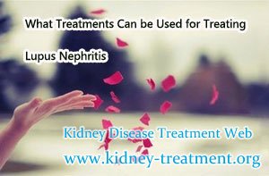 What Treatments Can be Used for Treating Lupus Nephritis
