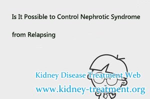 Is It Possible to Control Nephrotic Syndrome from Relapsing