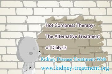 Hot Compress Therapy-The Alternative Treatment of Dialysis